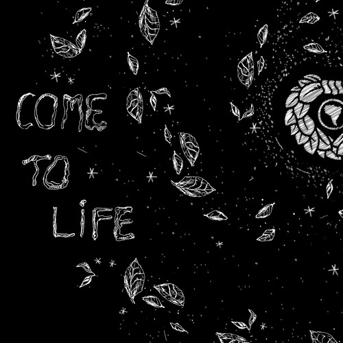 come to life