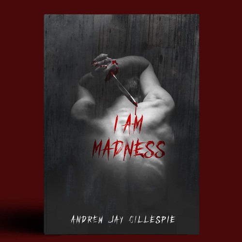I Am Madness by Andrew Jay Gillespie published by Sands Press