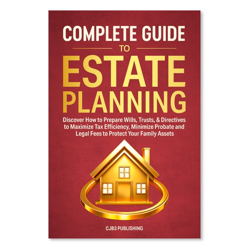 The Complete Guide To Estate Planning