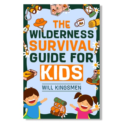 The Wilderness Survival Guide for Kids