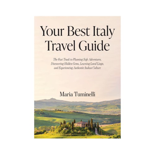 Your Best Italy Travel Guide by Maria Tuminelli