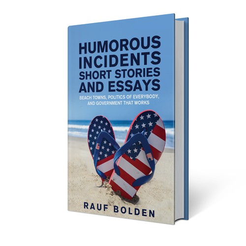 Humorous Incidents, Short Stories and Essays