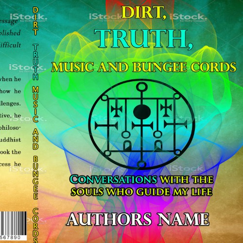 Use creativity to illustrate an etherial feeling for a book cover with the title Dirt, TRUTH, Music and Bungee Cords