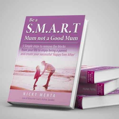 Be a S.M.A.R.T Mum not a Good Mum
