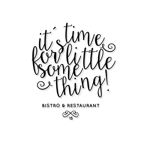 „It’s time for little something“ Create a logo for our new bistro/restaurant!