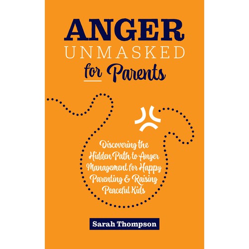 Bookcover: Anger Unmasked for Parents