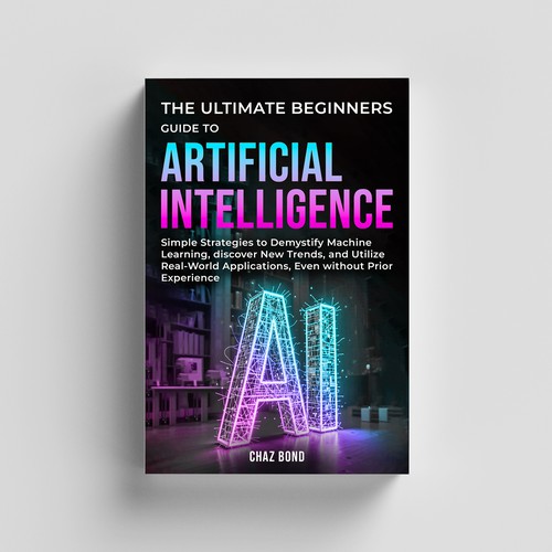 The Ultimate Beginners Guide to Artificial Intelligence