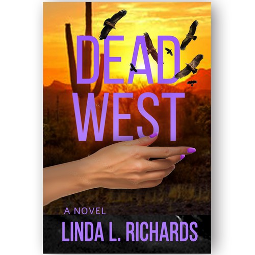 DEAD WEST - A new thriller novel in the Endings series by Linda L. Richards