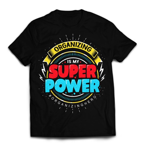 ORGANIZING is my SUPER POWER