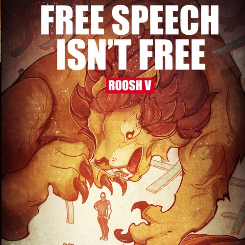 FREE SPEECH ISN'T FREE