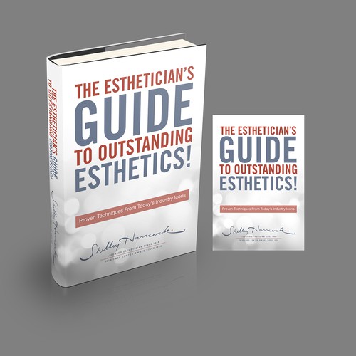 The Esthetician’s Guide to Outstanding Esthetics!