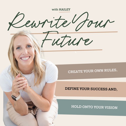 Podcast Cover for "Rewrite Your Future"
