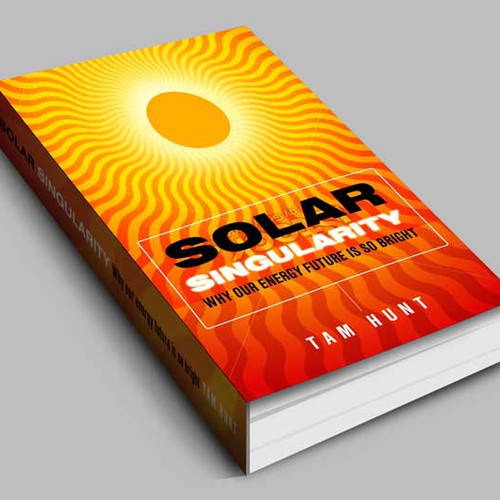 Book cover for The Solar Singularity: Why Our Energy Future is So Bright