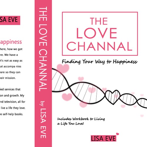 The Love Channel: Finding Your Way to Happiness, Includes Workbook to Living a Life You Love!