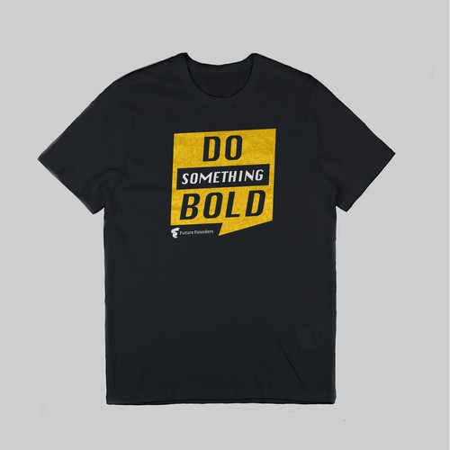 Do Something Bold