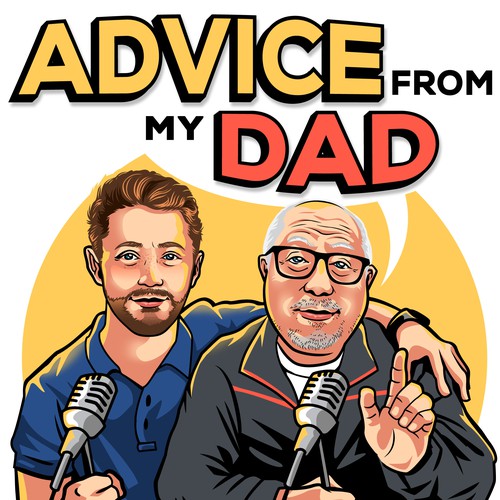 Advice from my Dad Podcast