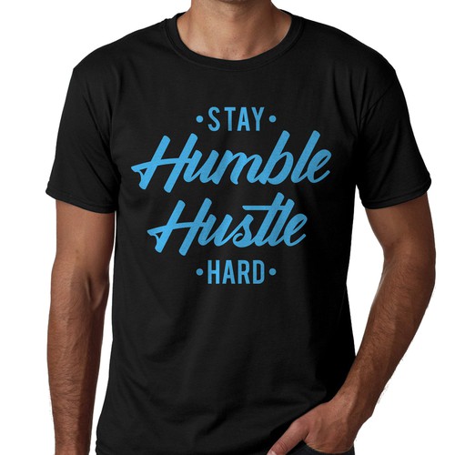 Typography Stay Humble Hustle hard