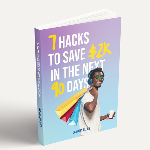 Book - 7 HACKS TO SAVE $2K IN THE NEXT 90 DAYS