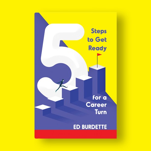 5 Steps to Get Ready for a Career Turn by Ed Burdette