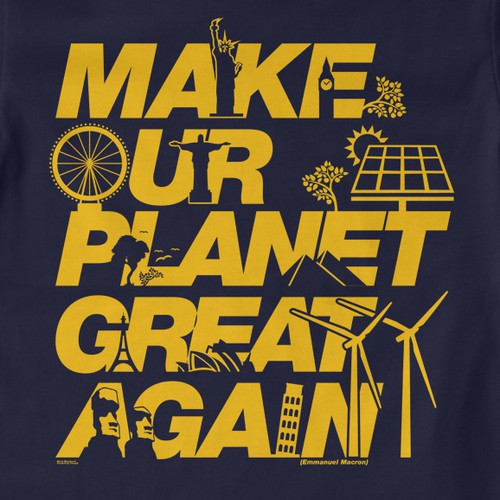 Make Our Planet Great Again 