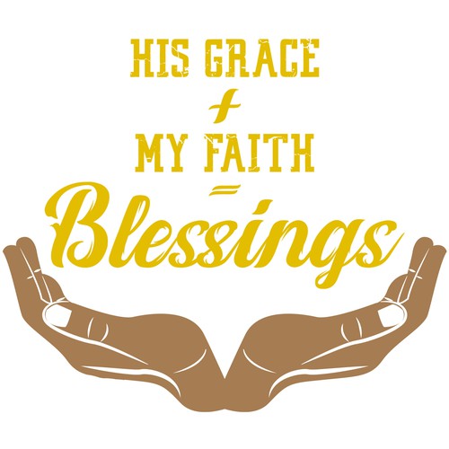 HIS GRACE + MY FAITH = Blessings
