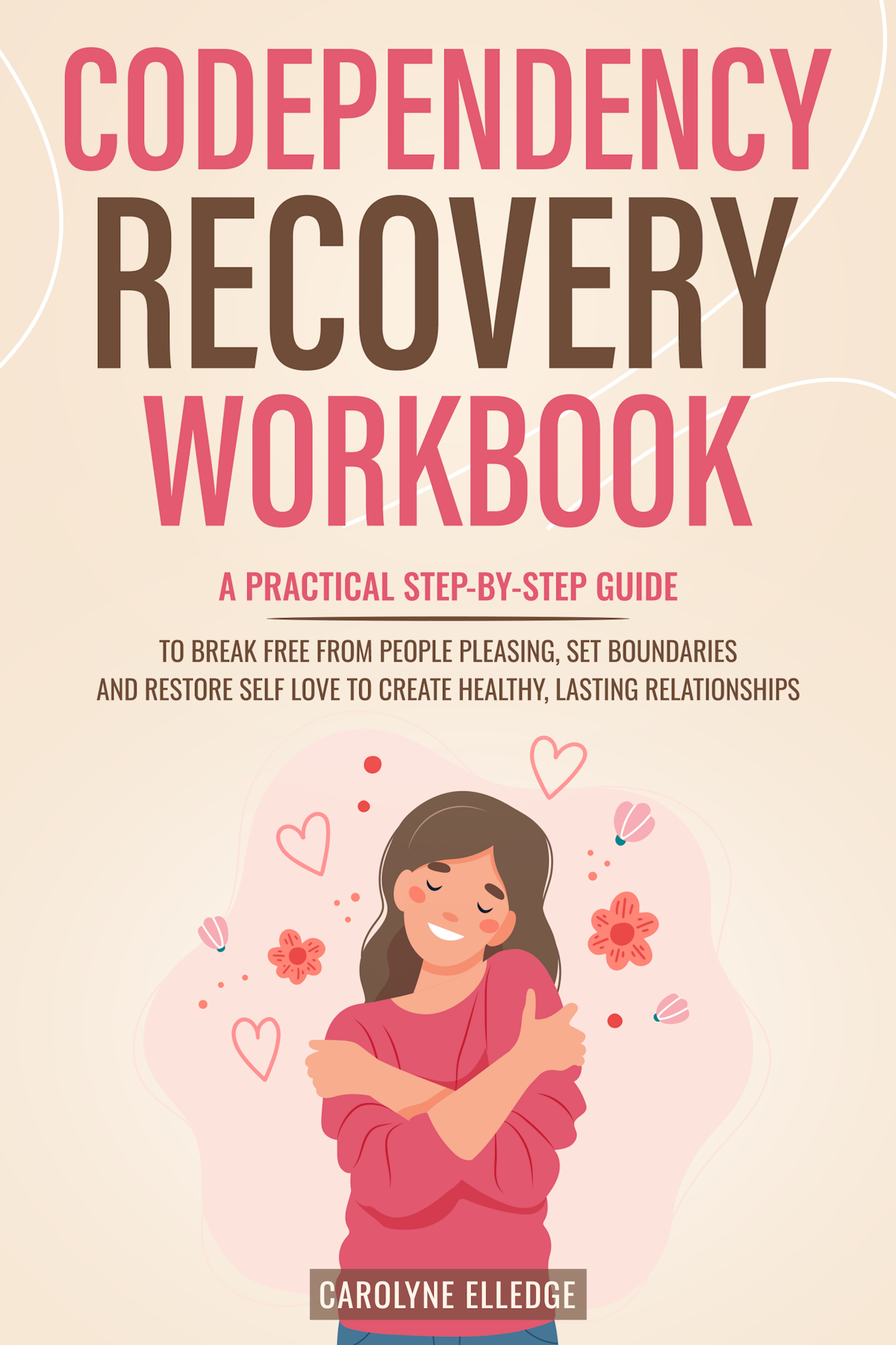 Self-Help Workbook on Codependency Recovery