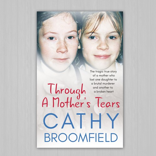 Through A Mother’s Tears by Cathy Broomfield