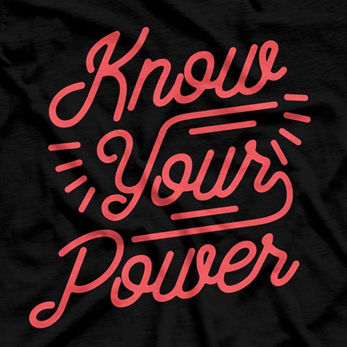 KNOW YOUR POWER