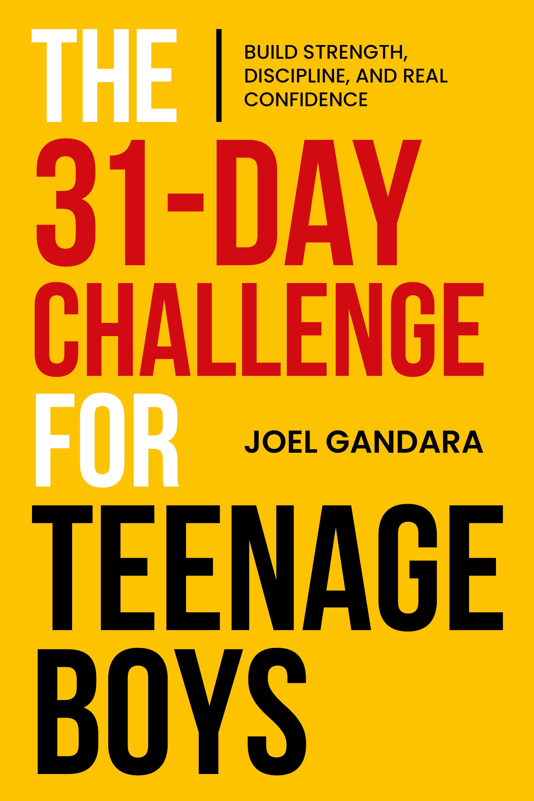 The 31-Day Challenge for Teenage Boys  Build Strength, Discipline, and Real Confidence