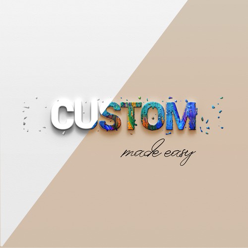 Custom made easy