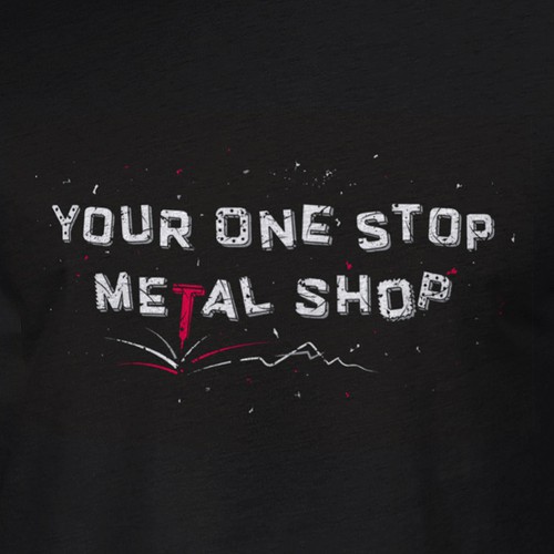 T-Shirt for Metal fabrication shop