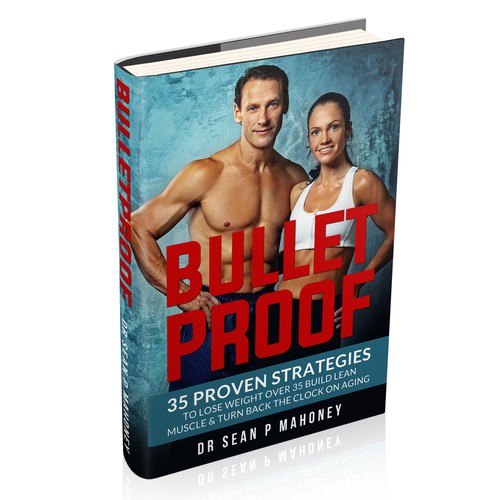Create a fantastic book cover for "Bulletproof" (Over 35 health/fitness/weight loss)