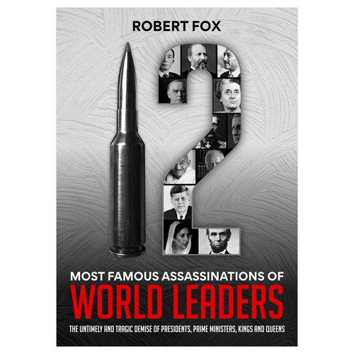 design entry for book contest 12 Most Famous Assassinations of World Leaders
