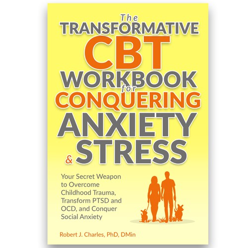 The Transformative CBT Workbook for Conquering Anxiety & Stress