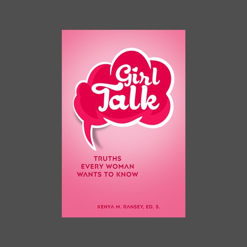 Girl Talk: Truths Every Woman Wants To Know