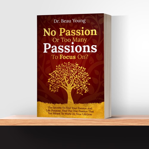 Ebook Cover "No Passion Or Too Many Passion To Focus On?"