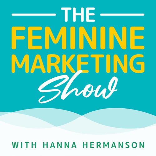 The Feminine Marketing Show Podcast Cover