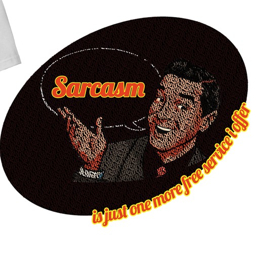 Create a humor design for a Men's t-shirt - "Sarcasm"