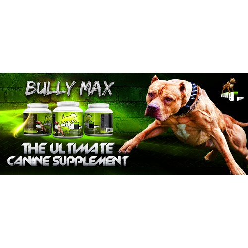 BULLY MAX NEEDS 5 Muscle Supplement Banners / Ads Created to display at the top of their website!