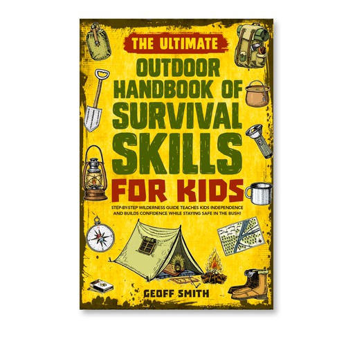 Design an eye catching book cover for the Ultimate Outdoor Handbook for Survival Skills for Kids