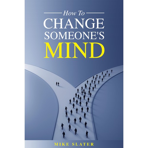 how to change someone's mind