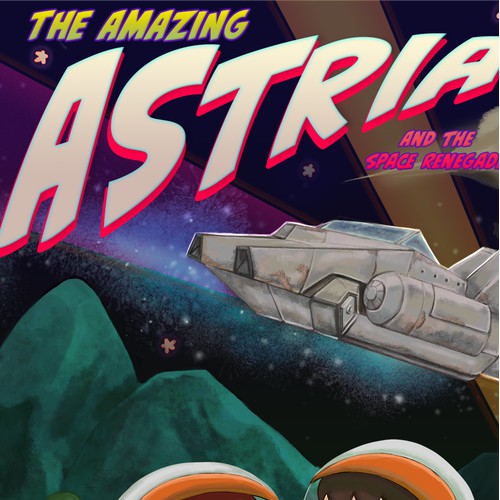 The Amazing Astria and the Space Renegades