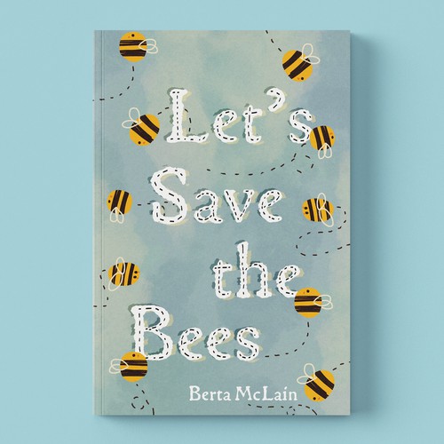 Let's Save the Bees illustrated Kids book cover