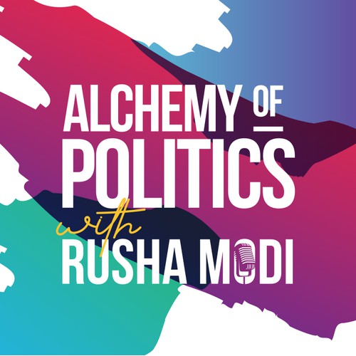 PODCAST: ALCHEMY OF POLITICS