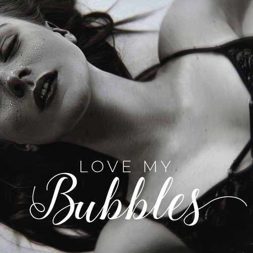 Love My Bubbles