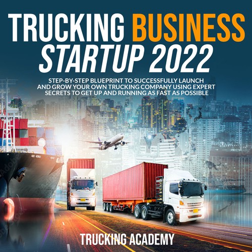 Audiobook called "Trucking Business Startup 2022"