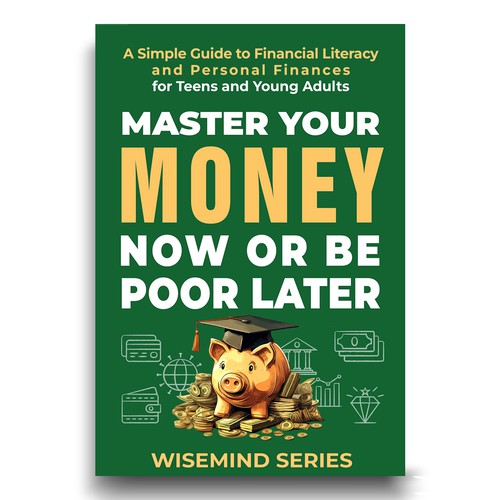 Design an Empowering eBook Cover for a Financial Literacy Guide for Teens and Young Adults
