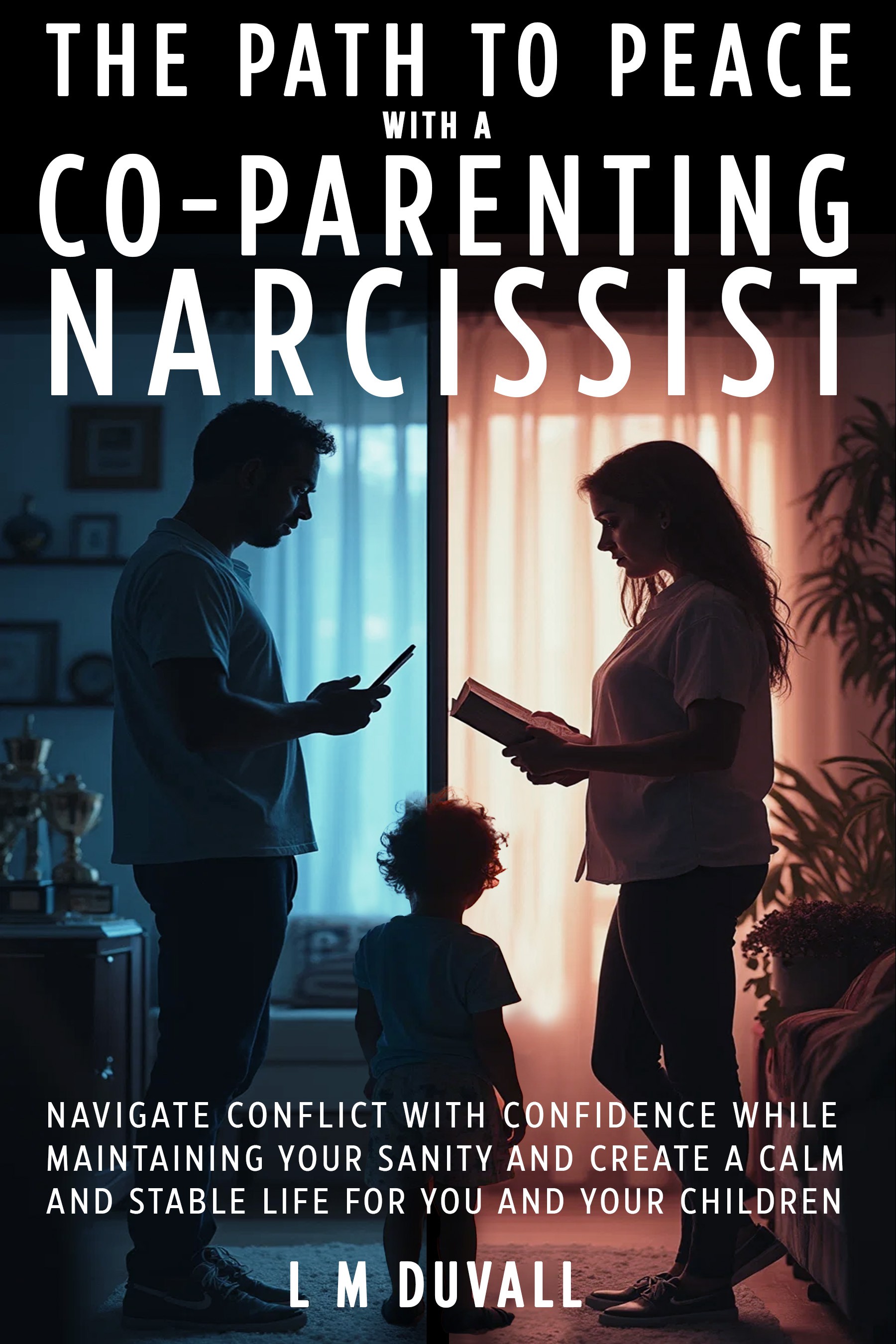 Path to Peace Co-Parenting with a Narcissist