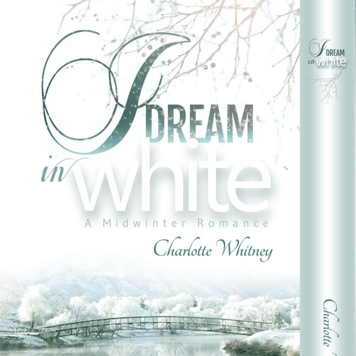 I DREAM IN WHITE   A Midwinter Romance