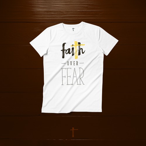 Faith Over Fear T-shirt Design